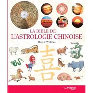 Livre : La bible de l'astrologie chinoise.