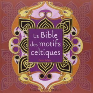 Livre : La bible des motifs celtiques.