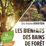Livre les bienfaits des bains de forêt.