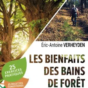 Livre les bienfaits des bains de forêt.