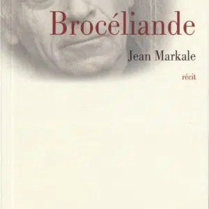 Livre : Brocéliande - Jean Markale.