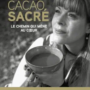 Livre Cacao sacré - Le chemin qui mène au cœur.