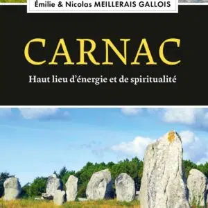 Livre Carnac haut lieu d'énergie et de spiritualité.
