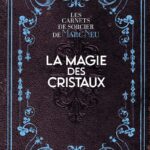 Livre carnet de sorcier : la magie des cristaux.