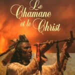 Livre : Le chamane et le Christ, mémoires amérindiennes - Daniel Meurois.
