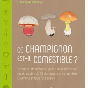 Livre : Ce champignon est-il comestible ?