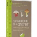 Livre : Ce champignon est-il comestible ?