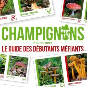Livre : Champignons, le guide des débutants méfiants.