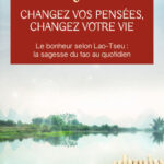 Livre : Changez vos pensées, changez votre vie.