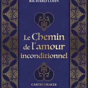 Coffret : Le chemin de l'amour inconditionnel.
