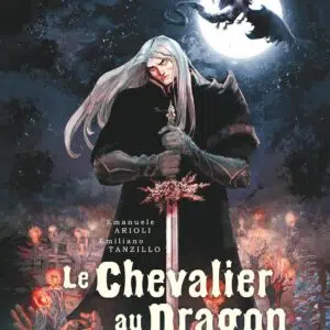 Livre : Le Chevalier au Dragon, Tome 2 - Le Val sans Retour.