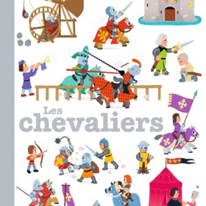 Livre : Les Chevaliers (mes années pourquoi).