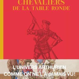 Livre : Les chevaliers de la table ronde - Emmanuele Arioli.