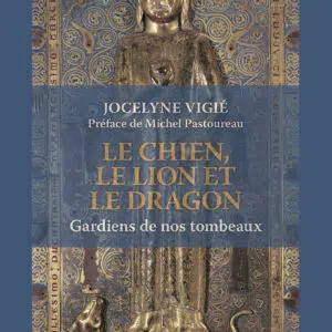Livre : Le Chien, le Lion et le Dragon - Gardiens de nos tombeaux.