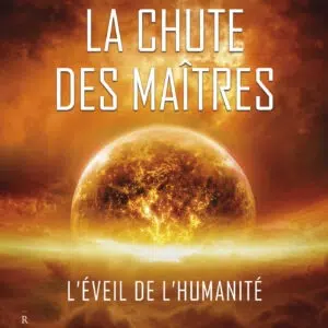 Livre La chute des maîtres – L’éveil de l’humanité.