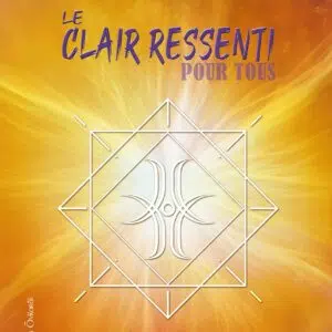 Livre Le clair ressenti pour tous.