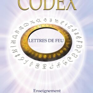Livre : Codex, Lettres de feu - Enseignement Complet et Intégral.