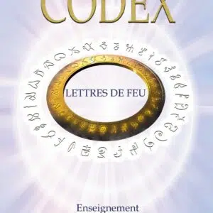 Livre : Codex, Lettres de feu - Enseignement Complet et Intégral.