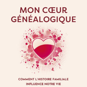 Livre : Mon cœur généalogique.