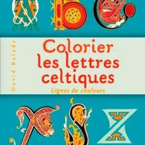 Livre : Colorier les lettres celtiques.