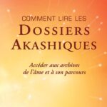 Livre comment lire les dossiers akashiques.