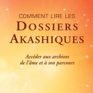 Livre comment lire les dossiers akashiques.