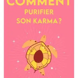 Livre : Comment purifier son karma ?