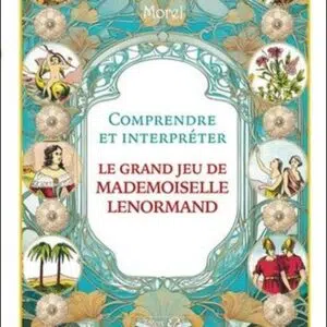 Livre : Comprendre et interpréter le grand jeu de Mademoiselle Lenormand.