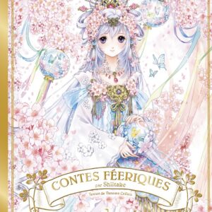 Livre : Contes féeriques - Shiitake & Vanessa Callico.