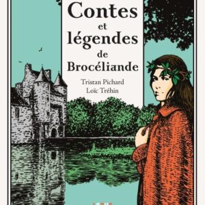 Livre : Contes et légendes de Brocéliande.