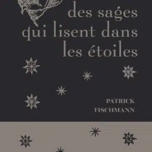 Livre : Contes des sages qui lisent dans les étoiles.