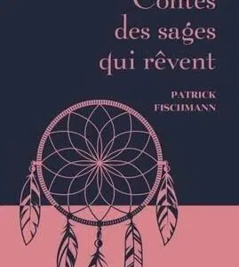 Livre : Contes des sages qui rêvent.