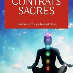 Livre : Contrats sacrés - Éveiller votre potentiel divin.