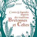 Livre : Contes et légendes inspirés des traditions bretonnes et celtes.