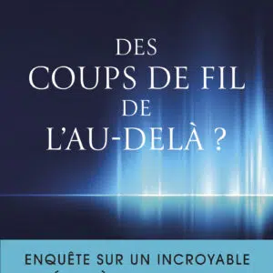 Livre : Des coups de fil de l'au-delà ?.