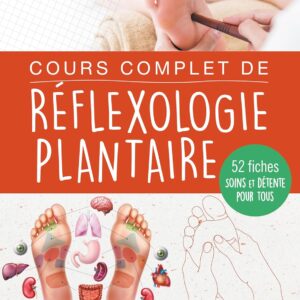 Livre Cours complet de réflexologie plantaire.