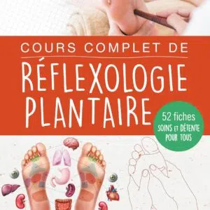 Livre Cours complet de réflexologie plantaire.
