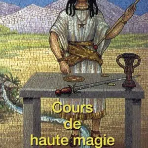 Livre Cours de haute magie : l'exploration du monde invisible.