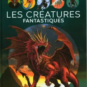 Livre : Les créatures fantastiques.