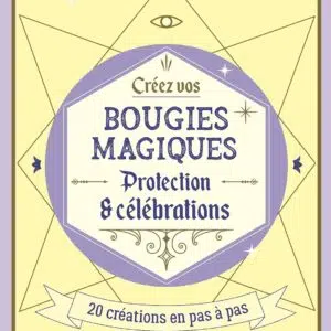 Livre : Créez vos bougies magiques, Protections et célébrations - 20 créations ensorcelantes.