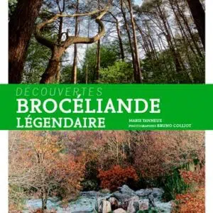 Livre : Découvertes :-Brocéliande légendaire.