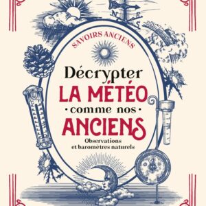 Livre : Décrypter la météo comme nos anciens.