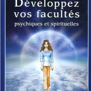 Livre Développez vos facultés psychiques et spirituelles.