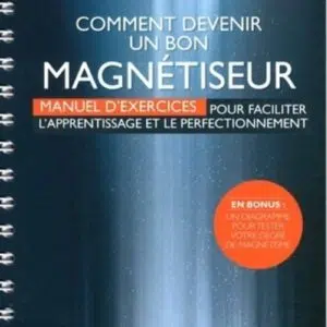 Livre : Comment devenir un bon magnétiseur.