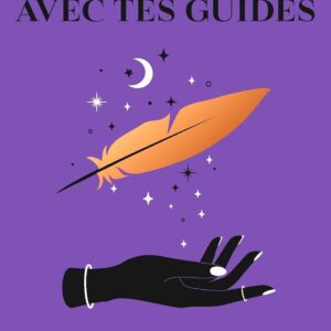 Livre : Dialogue avec tes guides - Le livre oracle pour te reconnecter à ton âme.