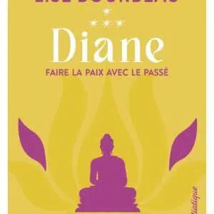 Livre : Diane - Faire la paix avec le passé (tome 4).