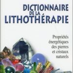 Livre : Dictionnaire de la lithothérapie.