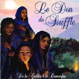 Livre : Le Don du souffle - De la Galilée à la Camargue une disciple du Christ raconte...