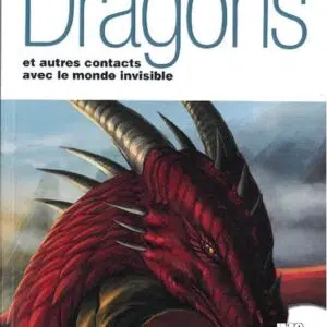 Livre : Dragons et autres contacts avec le monde invisible.