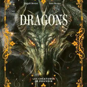 Livre : Dragons - Magali Mottet, Sara Mottet.